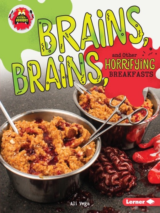 Title details for Brains, Brains, and Other Horrifying Breakfasts by Ali Vega - Available